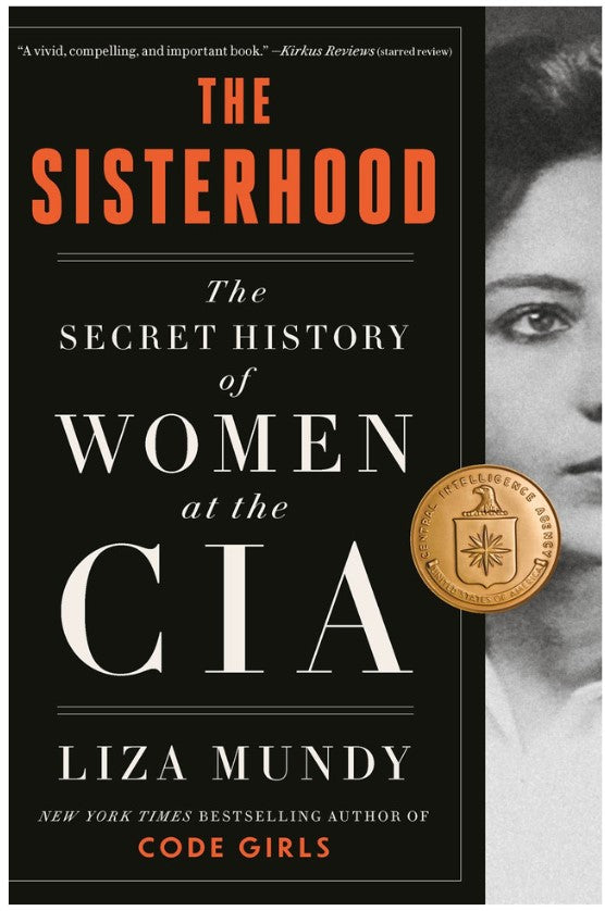 The Sisterhood: The Secret History Of Women At The CIA