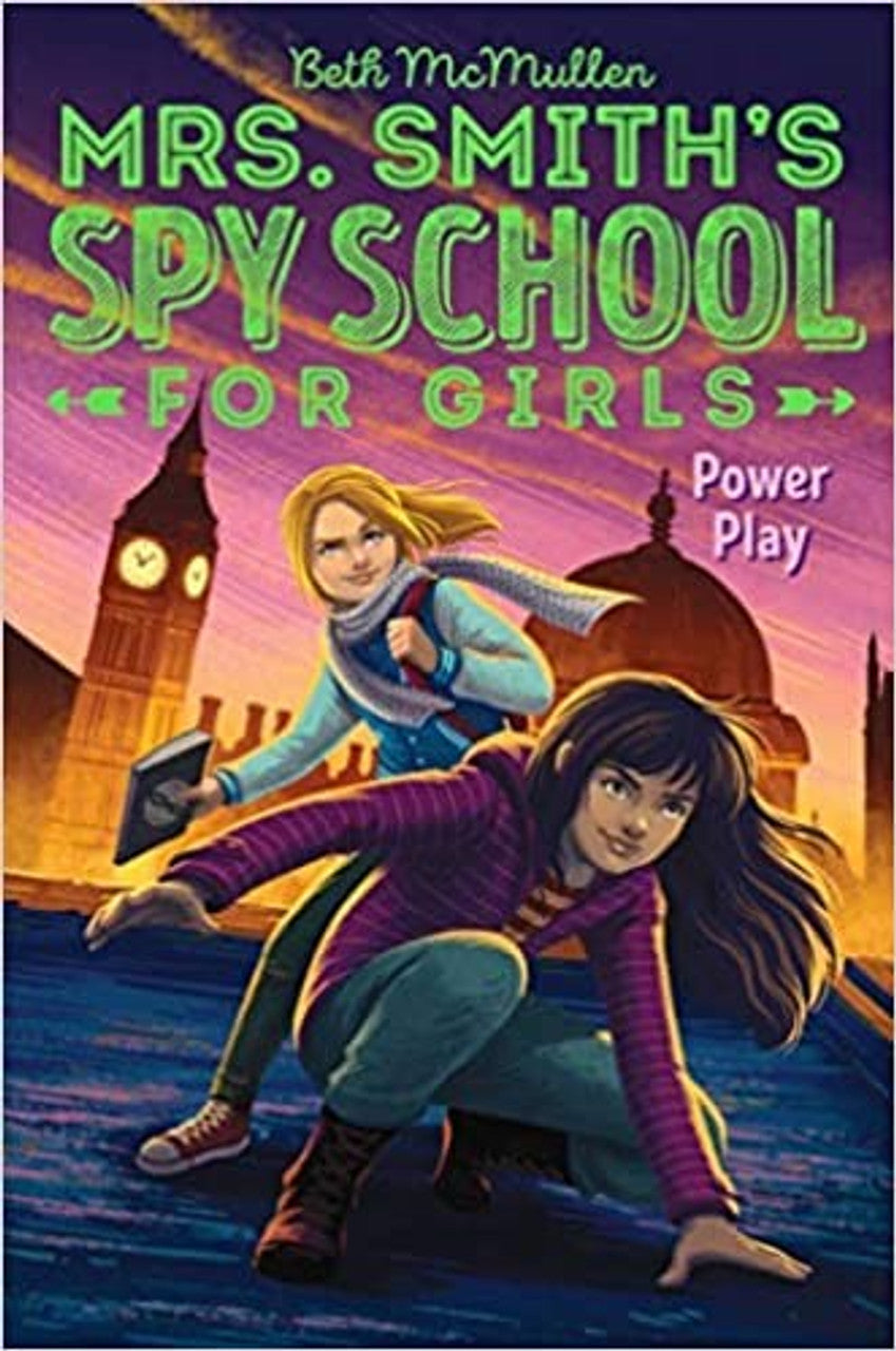 Mrs. Smith's Spy School for Girls: Power Play Book 2