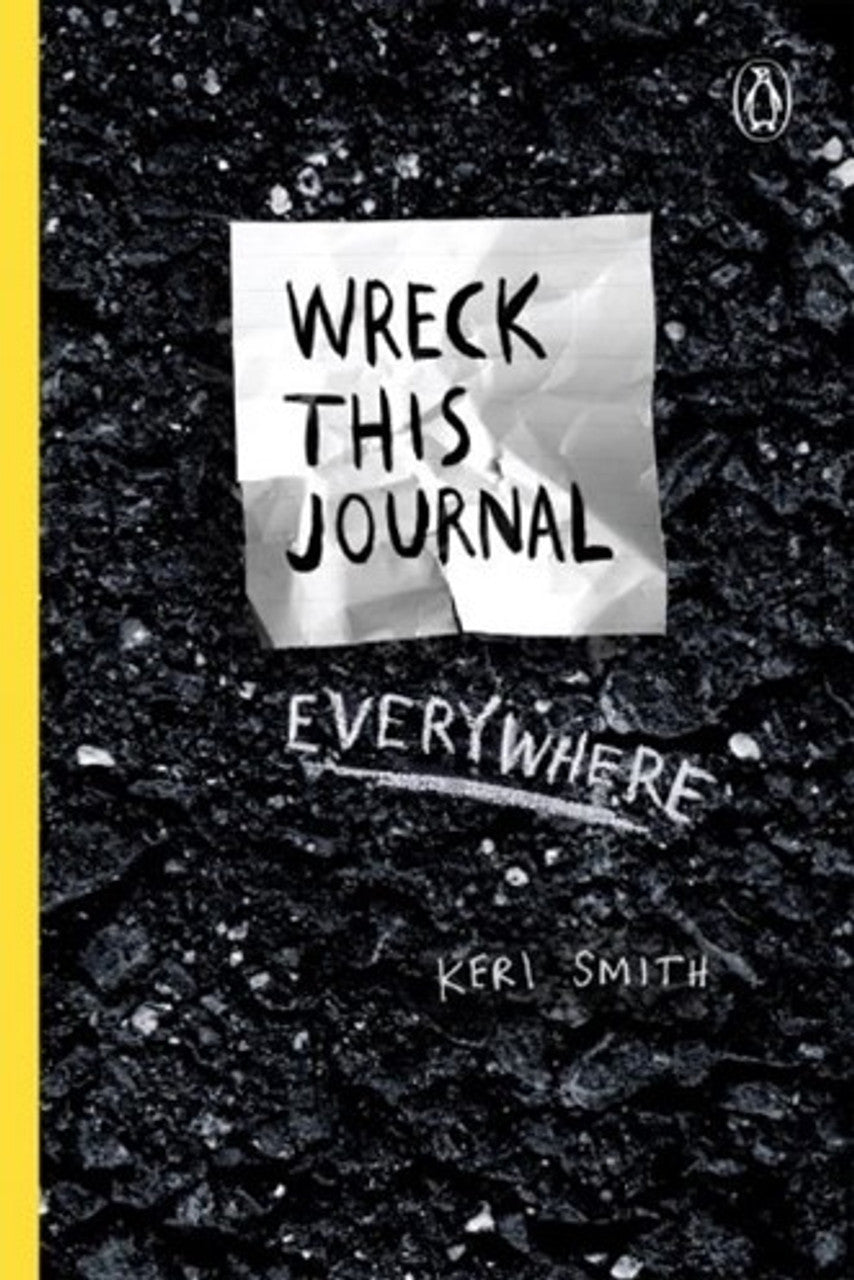 Wreck This Journal Everywhere, by Keri Smith
